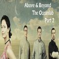 Above & Beyond The Oceanlab Part 2