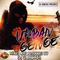 URBAN GENGE MIX by DJ SANCHEZ