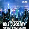 80s DISCO MIX - VOLUME 4 (Non-Stop Hi-Nrg Dance Mix) various artists