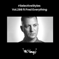 Selective Styles Vol.286 ft Fred Everything