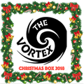 The Vortex Christmas Box 2018 22/12/18 (Nighttime Version)
