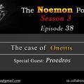 The Noemon Podcast - ep.38 (Season 3) - The case of ONEitis - (Guest Proedros)