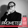 DARK ROOM Podcast 0078: Prometeo