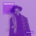 Guest Mix 300 - Megatronic [26-02-2019]