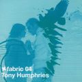 Tony Humphries -Fabric 04 Mix - 2002