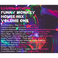 Funky Monkey House Mix (Volume One)