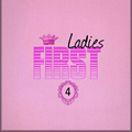 BamaLoveSoul Presents Ladies First Vol. 4 
