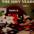 Tony D – The Indy Years (Vol. 2) 1987-1992