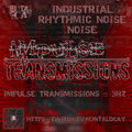 Impulse Transmissions :: 3Hz :: Rhythmic Noise Pulse