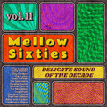 Mellow 60s Vol. 11: Roy Orbison, Zombies, Bobbie Gentry, Claudine Longet,  Peter & Gordon