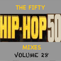 The Fifty #HipHop50 Mixes (1973-2023) - Vol 28