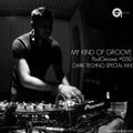 My Kind Of Groove - PodGroove #050 - DARK TECHNO SPECIAL MIX