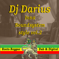 Dj Darius - Inna soundsystem style vol.2 - Roots Reggae, Dub & Digital
