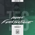 VOYAGE FUNKTASTIQUE - Show #156 (Hosted by Walla P)