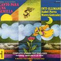 Inti Illimani - Isabel Parra - Marés González : Canto para una semilla. MCD 71821. Monitor. 1995.US