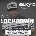 13-05-17 - LOCKDOWN SHOW - DJ SILKY D - KELE LE ROC LIVE PERFORMANCE AT CELEBRATING 10 YEARS