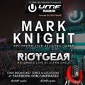 UMF Radio 284 - Mark Knight & RioTGeaR