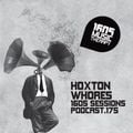 1605 Podcast 175 with Hoxton Whores