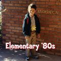 Elementary '80s