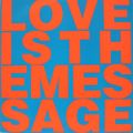 The 'Love Is The Message' Mix