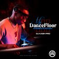 DJ KASH PRO - MY DANCEFLOOR 103 [AFROBEATS]
