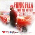 Funkmaster Flex - Who You Mad At Me Or Yourself