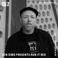 Ben Sims Presents: Run It Red - 21st June 2020