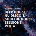 Dj Bradley Hart Deep House Nu Disco & Soulful House Sessions Vol 4