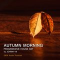 Autumn Morning | Deep Progressive House | DEM Radio Podcast