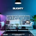 Housework.003 // House, Deep House, Pop House & Chilled House // Instagram: @djblighty