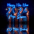 HAPPY NEW YEAR 2024 MIX SESSION  - DJ PETER BEDARD