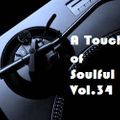 A Touch of Soulful Vol. 34