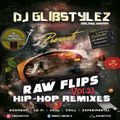 DJ GlibStylez - Raw Flips Vol.23 (Hip Hop Remixes)