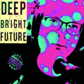 #2134: Deep Bright Future (2021 Review pt. 3)