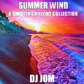 Summer Wind ~ A Smooth ChillOut Collection