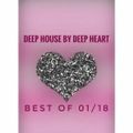 Deep House By Deep Heart best of 01/18