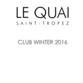 LE QUAI SAINT-TROPEZ CLUB WINTER 2016. Mixed by DJ NIKO SAINT TROPEZ