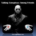 Sage of Quay Radio Hour - Talking Conspiracy Among Friends