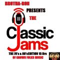 THE CLASSIC JAMS THE 70's & 80's EDITION 15 Hrs OF GROWN FOLKS MUSIC THE RE-UP MIX