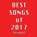RECESS with SPINELLI #315, Best Songs of 2017 (Kinda)
