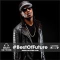 @DJScyther Presents The Best Of @1future