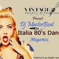 Vintage Luxury & Food Present Italia 80's Dance Megamix By Dj MasterBeat(Live 14/04/2016)