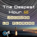 The Deepest Hour 68 w. Jacques Le Flamand