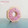 Mix&Tape #51