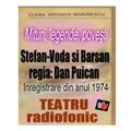 Mituri, legende, poveşti •  Stefan-Voda si Barsan ( 1974 ) regia Dan Puican   •