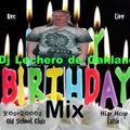 Dj Lechero de Oakland Birthday Mix 80s-2000s Hip Hop-Old School Club-Latin Rec Live