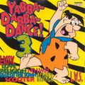 Yabba-Dabba-Dance! 3 (Benelux Edition) (1995)