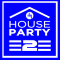 HOUSE PARTY 2