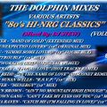 THE DOLPHIN MIXES - VARIOUS ARTISTS - ''80's HI-NRG CLASSICS'' (VOLUME 15)