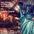 Get Down In New York & Survive Mix Tape volume 49